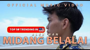 Midang Belalai - Alex Wan (Official Music Video) (KARAOKE)