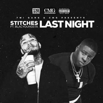 Last Night (feat. Blac Youngsta)