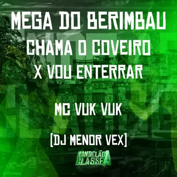 Mega do Berimbau - Chama o Coveiro X Vou Enterrar-cover
