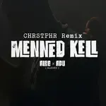 Menned kell (CHRSTPHR Remix)