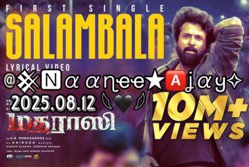 Salambala HQ By 𒆜🅽ααɳҽҽ★🅰ʝαყ✧𓆩🖤𓆪in Madharaasi - Naanee Ajay (2025.08.12)-cover