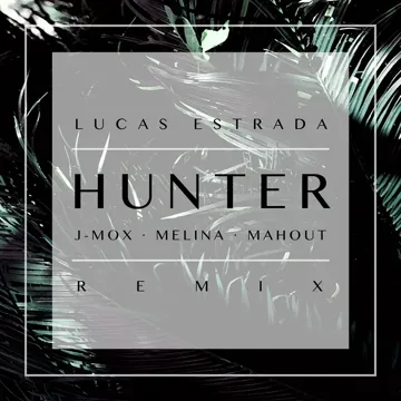 Hunter (Lucas Estrada Remix) [feat. Mahout]-cover