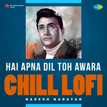 Hai Apna Dil Toh Awara - Chill Lofi-cover