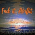 Fvck it,alright-cover