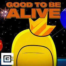 Good To Be Alive(Among Us Song,español)-cover