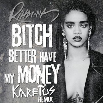 ***** Better Have My Money (Karetus Remix)-cover