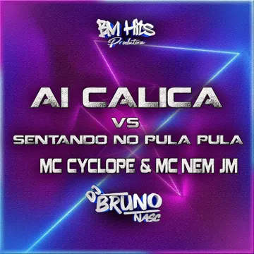Ai Calica Vs Senta no Pula Pula (feat. Mc Cyclope & Mc Nem Jm)-cover