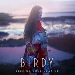 birdy-keeping-your-head-up-cover-image