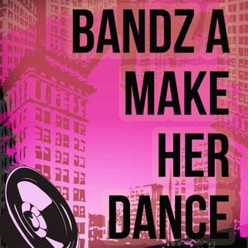 Bandz a Make Her Dance-cover