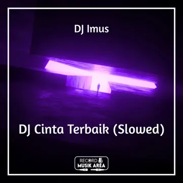 DJ Cinta Terbaik (Slowed)-cover