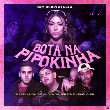 Bota na Pipokinha (feat. DJ FELYPINHO 013)-cover