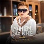 Anh Em Cây Khế(Ciray Remix)