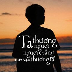 Ta Thương Người, Người Chẳng Thương Ta-cover