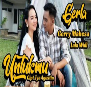 UNTUKMU GERLA
