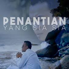 Penantian Yang Sia Sia-cover