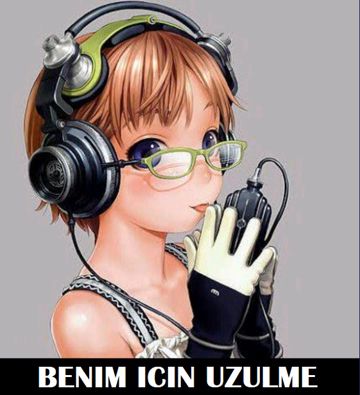 Benim için üzülme