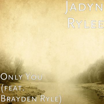 Only You (feat. Brayden Ryle)-cover
