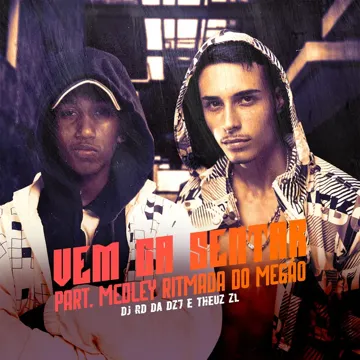 VEM CÁ SENTAR PART. MEDLEY RITMADA DO MEGÃO-cover