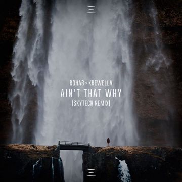 Ain't That Why - Skytech Remix-cover