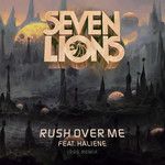 Rush Over Me(feat. HALIENE)(Seven Lions 1999 Remix)-cover
