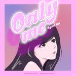 Only me (Sped up)-cover