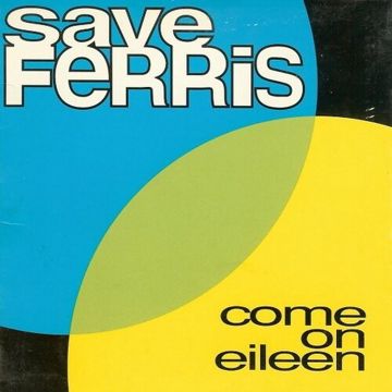 Come On Eileen Safe Ferris