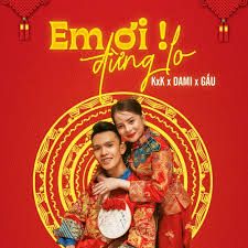 EM ƠI ! ĐỪNG LO-cover