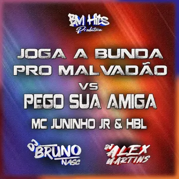 Joga a Bunda pro Malvadão Vs Pego Sua Amiga (feat. Mc Juninho Jr)-cover