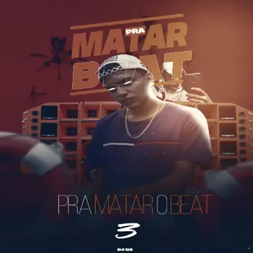 Pra Matar o Beat 3 (feat. Mc Gw) (feat. Mc Gw)-cover