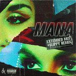 Mana(Slippy Remix Explicit)