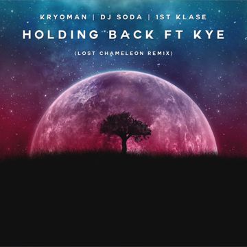 Holding Back (Feat. KYE) (Lost Chameleon Remix)-cover
