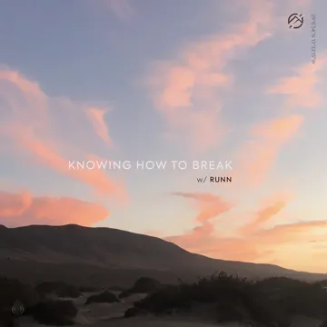 Knowing How To Break (with RUNN)-cover