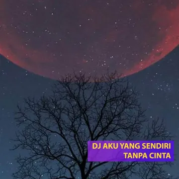 DJ Aku Yang Sendiri Tanpa Cinta