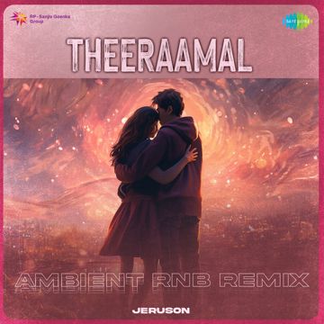 Theeraamal - Ambient RnB Remix-cover
