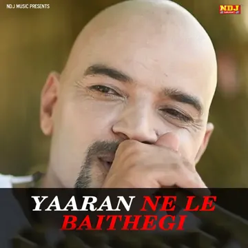 Yaaran Ne Le Baithegi-cover