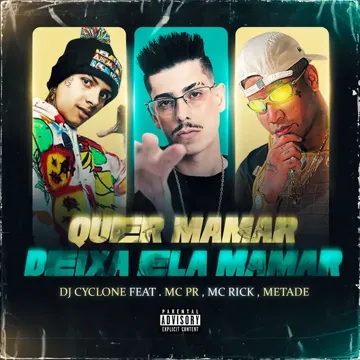Quer Mamar Deixa Ela Mamar (feat. MC PR & MC Rick & Mc Metade)-cover