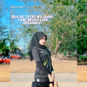 DJ BILA KU TATAP WAJAH MU YANG BEGITU LUGU BREAKBEAT