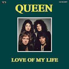 LOVE OF MY LIFE - QUEEN