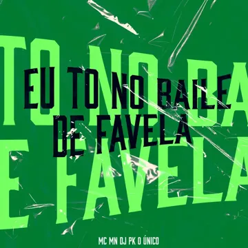 Eu To no Baile de Favela