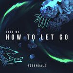 Tell Me How to Let Go-cover