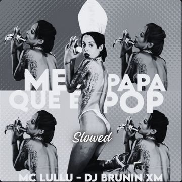 Me Papa Que É Pop (Slowed)-cover