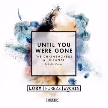 Until You Were Gone (Loky, Furbzz & Wvchin Remix)-cover