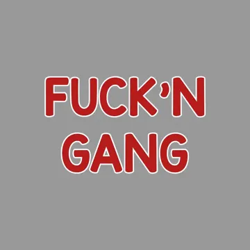 Fuck'n Gang