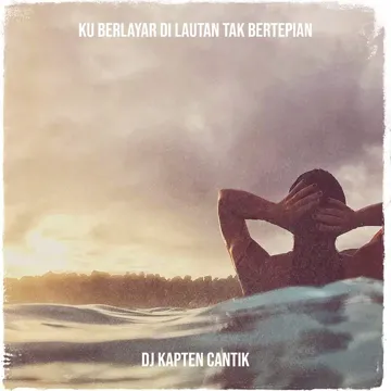 Ku Berlayar Di Lautan Tak Bertepian-cover