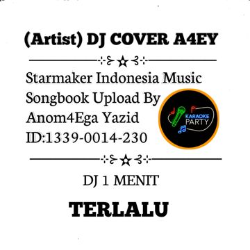 DJ 1 menit - Terlalu (ANOM4EGA)