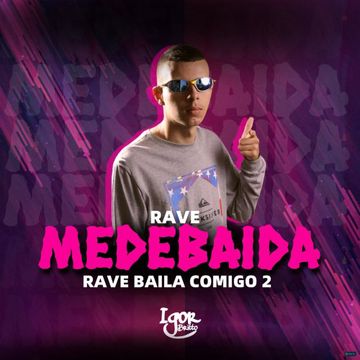 Rave Baila Comigo 2 (feat. MC Bima, MC Sapinha & MC Digu)-cover