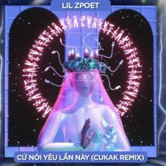 Cứ Nói Yêu Lần Này (Cukak Remix)-cover