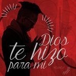 Dios Te Hizo para Mi-cover