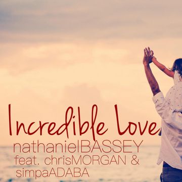 Incredible Love (feat. Chris Morgan & Simpa Adaba)-cover