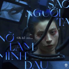 Sao Người Ta Nỡ Làm Mình Đau